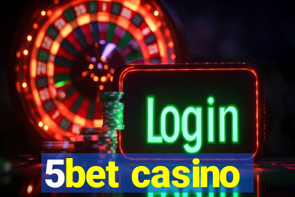 5bet casino
